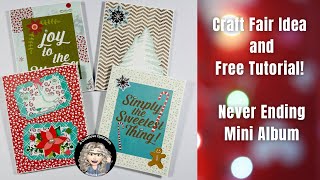 Craft Fair Idea and FREE TUTORIAL!  Never Ending Mini Album, QUICK AND EASY!