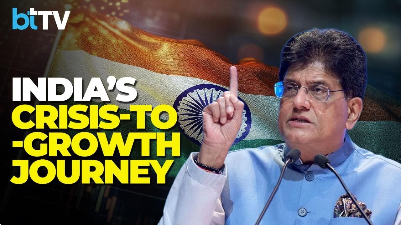 Piyush Goyal: How India Turned Every Crisis into Opportunity And Emerged Stronger