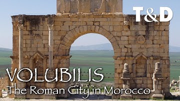 Volubilis - Morocco Historical Place - Travel & Discover