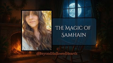 THE MAGIC OF SAMHAIN: Honoring the dead and welcoming transformation ✨️