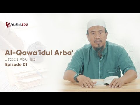 selayang-pandang-(al-qawa'idul-arba',-eps.-01)---ustadz-abu-isa