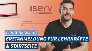 Für Lehrkräfte: IServ-Erstanmeldung über den Browser & Aufbau der Startseite