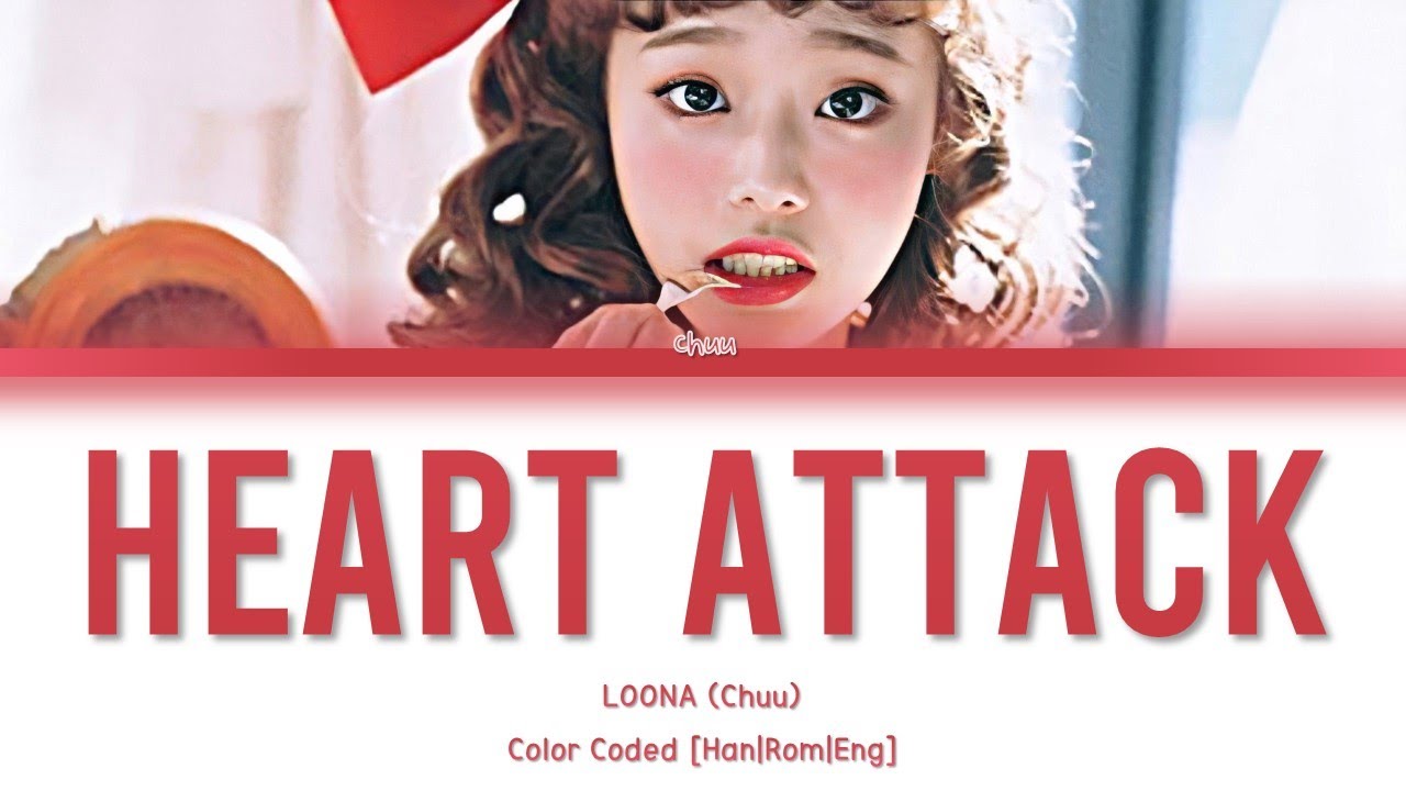 Heart Attack - LOONA (Chuu) [COLOR CODED] - YouTube