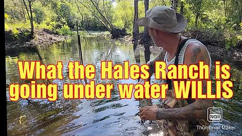 What the Hales Ranch is going under water WILLIS