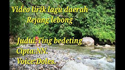 Video lirik lagu ting bedeting || lagu daerah rejang lebong  - Durasi: 3:44. 