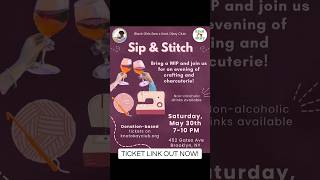 Sip + Stitch is back SAT MAY 30!🥂🧶 crochet, crafting, charcuterie + learning to sew! tix on our 🔗