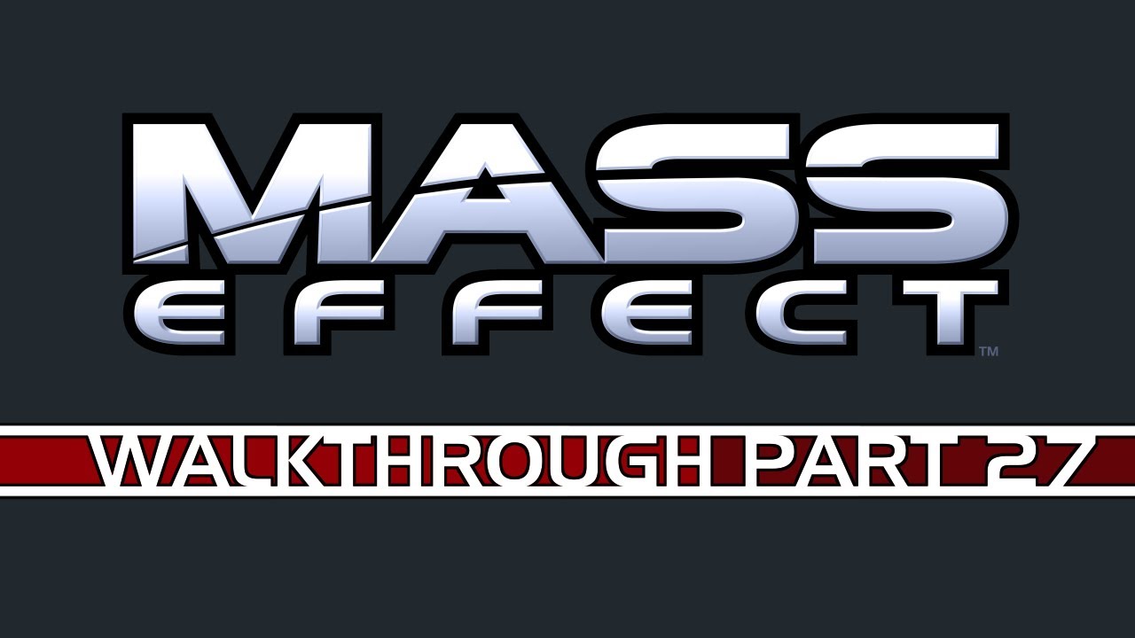 27. Mass Effect Walkthrough - Paragon - Presrop - UNC: Major Kyle