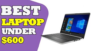 Top 5 Best Laptops Under $600 in 2023 | Ultimate Budget Laptop Guide 💻💰