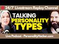 Talking Personality Types — Personality Hacker Live Podcast - 24/7 Replay Channel