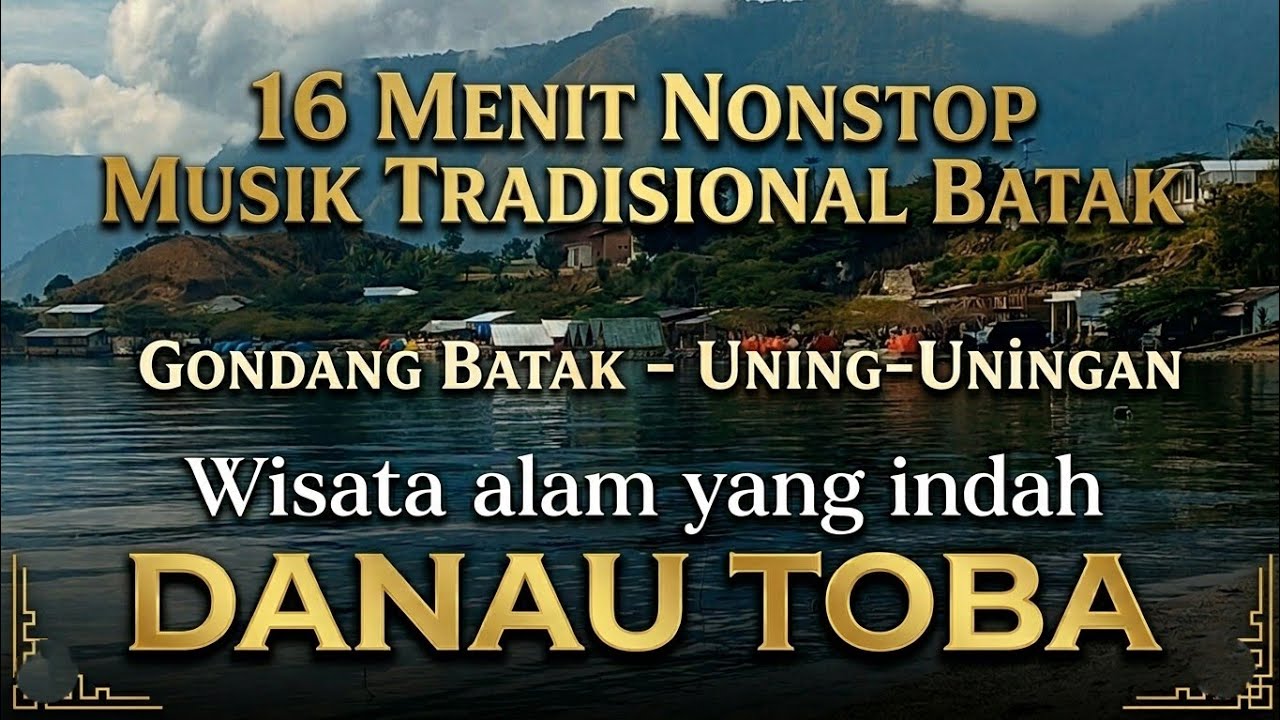 16 Menit Musik Batak Instrumental Nonstop dengan Panorama Danau Toba | Relaxing Ethnic Music