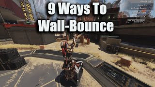 9 Different Ways To Wall Bounce * New Wall Bounce Tech*