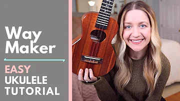 Way Maker - Sinach (EASY UKULELE TUTORIAL)