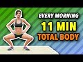 Do This Workout Every Morning 11 Minute Total Body 