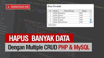 Cara Hapus Banyak Data dengan PHP dan MySQL -  Multiple CRUD #2