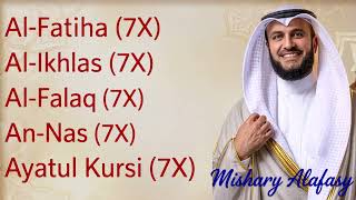 Mishary Rashid Alafasy Beautiful Recitation 7X Al-Fatiha + Al-Ikhlas + Al-Falaq + An-Nas + Ayatul...