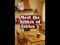 Meet the Kitties of the Week! Kitty In My Pocket Series 3