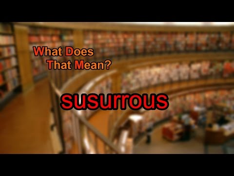 Vídeo: O que significa Susurrous?