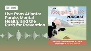 Live from Atlanta: Parole, Mental Health, and the Push for Prevention