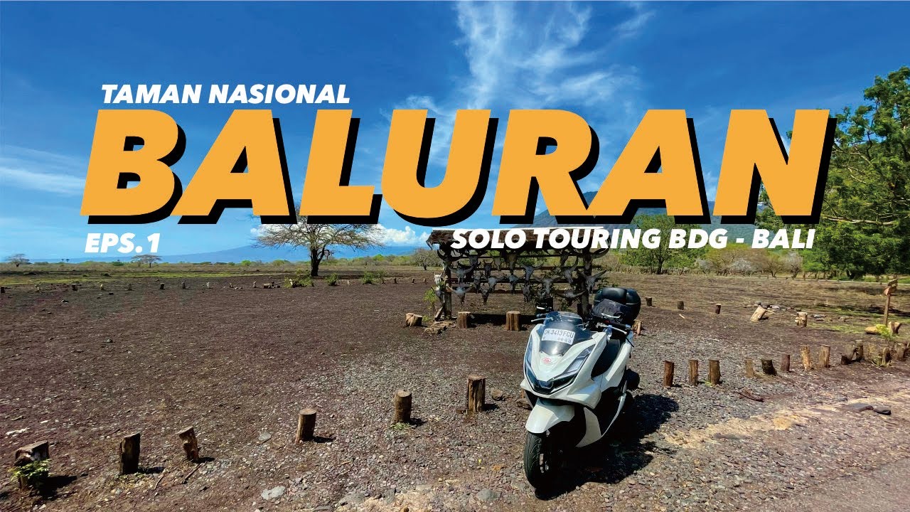 Eps.1 BALURAN AFRIKA nya INDONESIA | Solo Touring BALI - BDG Via Selatan | Honda Pcx 160