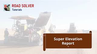 Chap 7-3 Managing of Super Elevation Reports