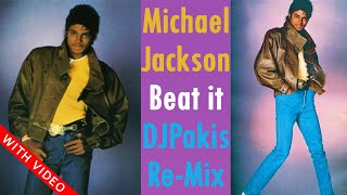 Michael Jackson -  Beat it - DJPakis Re-Mix -  With Video