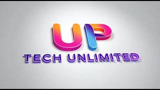 Welcome Up Tech Unlimited Youtube Channel