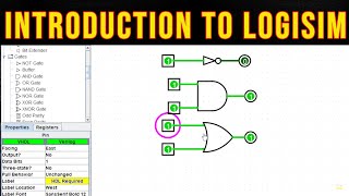 Introduction to Logisim - Simulating the Basic Logic Gates (NOT, AND, OR)