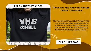 Premium VHS And Chill Vintage T-Shirt screenshot 1
