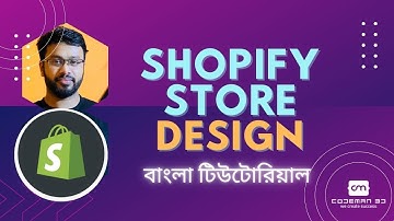 Shopify Store Design bangla tutorial | Customize Shopify Store & Product Upload - CMBD-110