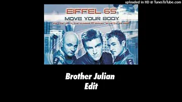 Eiffel 65 - Move your body (Brother Julian edit)