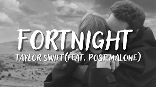 FORTNIGHT - TAYLOR SWIFT(feat. Post Malone) (Lyrics)