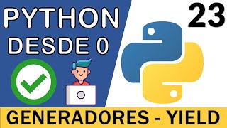 Generadores en Python ( Cláusula yield ) | Curso Python 3 🐍 # 23