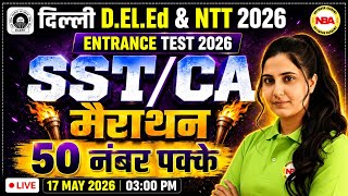 Delhi DELED + NTT Entrance 2026 🔥 SST + Current Affairs Marathon | 50 Marks Preparation | Poonam Mam