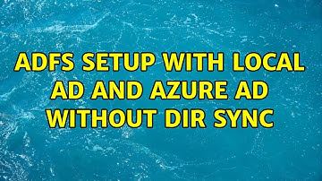 ADFS setup with Local AD and Azure AD without Dir Sync (2 Solutions!!)