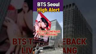 BTS Comeback Arirang 🚨Seoul Shuts Down!