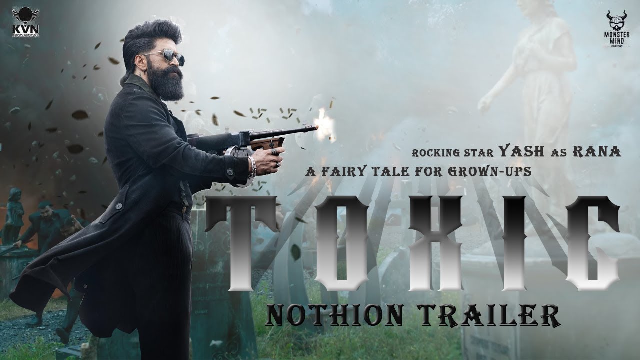TOXIC - Notion Trailer | Rocking Star Yash | Geethu Mohandas | Nayanthara | Tara Sutaria