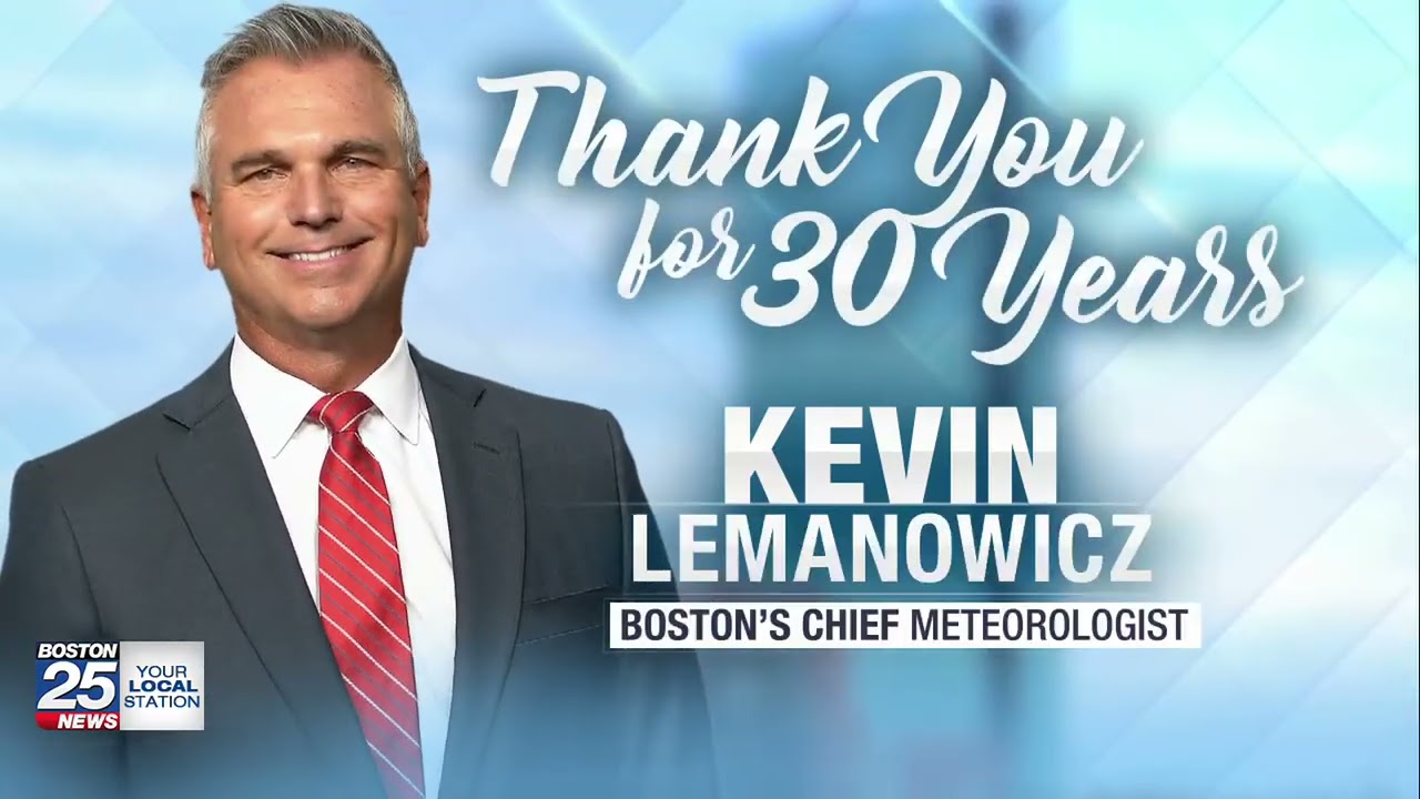 Boston 25 News thanks, says goodbye to Chief Meteorologist Kevin Lemanowicz