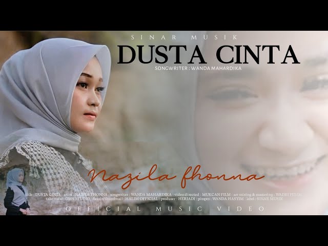 Nazila Fonna - Dusta Cinta (Official Music Video) class=