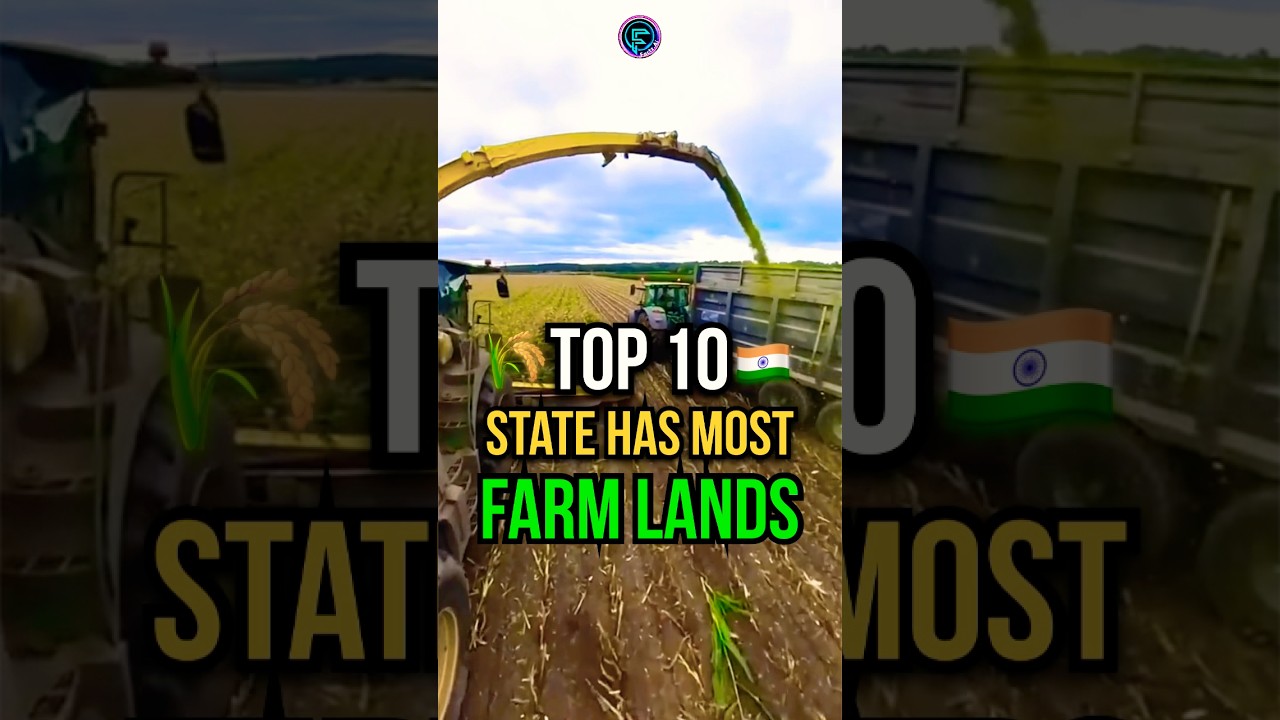 INDIA'S Top 10 States Has Most Agriculture Land🇮🇳🌾👨🏽‍🌾