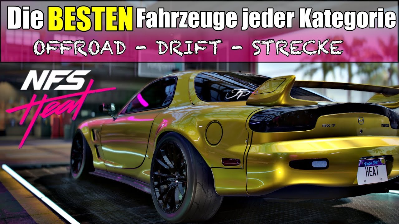 Need for Speed Heat Das sind die besten Fahrzeuge für Drift, Strecke und Offroad! Alle OP