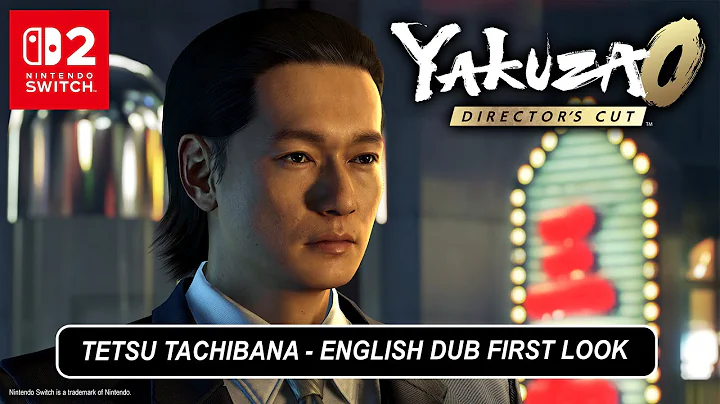 Yakuza 0 Director’s Cut – Tetsu Tachibana English Dub First Look| Nintendo Switch™ 2