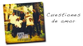 SEPTETO SANTIAGUERO - Cuestiones del amor