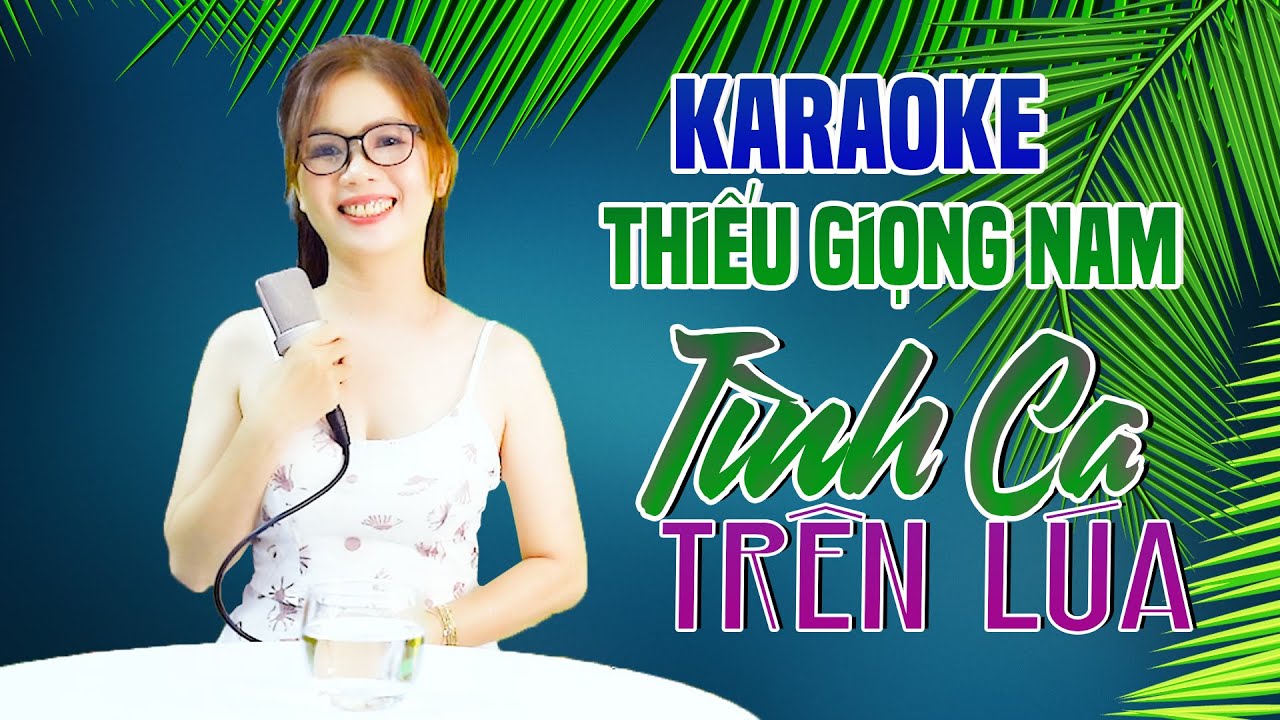Karaoke Song Ca | TÌNH CA TRÊN LÚA - Thiếu Giọng Nam | Song Ca Với Lê Liễu