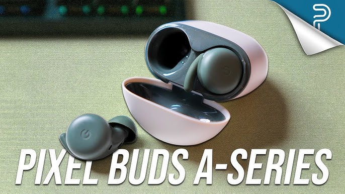 Pixel Buds A-Series: How does the $99 product compare? - 9to5Google