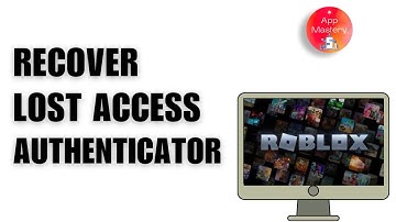 How to Recover Lost Access to Roblox Authenticator