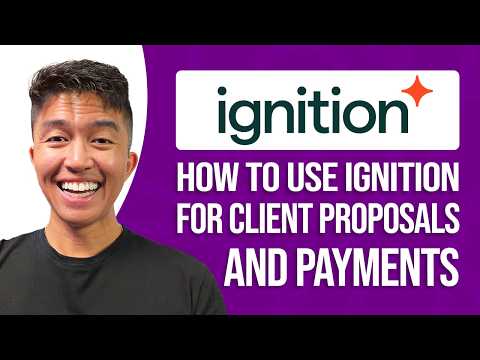 How To Use Ignition for Client Proposals & Payments!