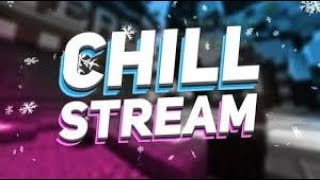 Chill Stream
