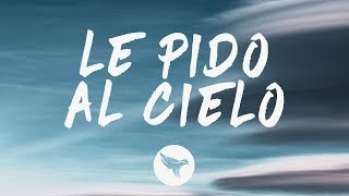 Luis Fonsi - Le Pido Al Cielo (Letra / Lyrics) chords