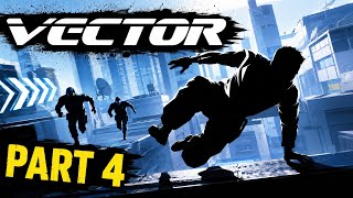 Vector-Gameplay Walkthrough Part 4 