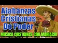 Rancheras Cristianas Poderosa - Alabanzas cristianas rancheras !!!